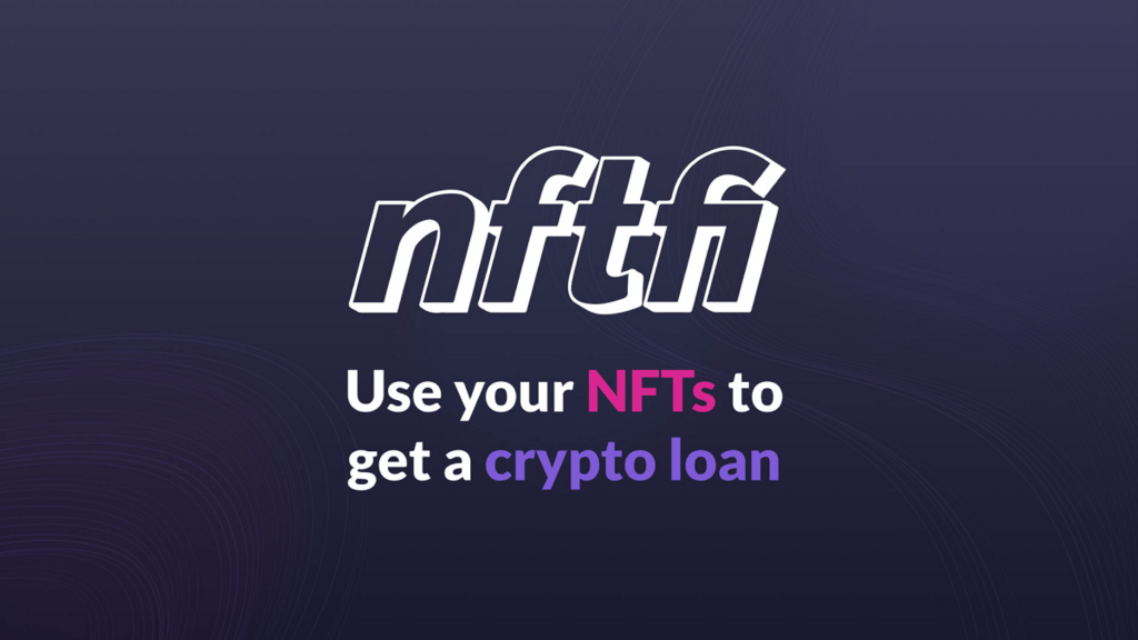 NFTfi, the NFT lending protocol, has raised $6 million in a Series A fundraising round